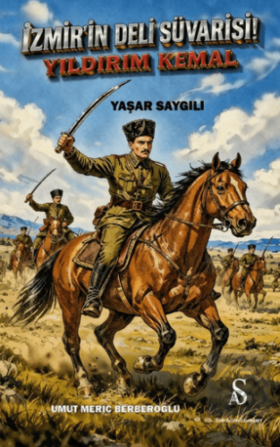 İzmir'in Deli Süvarisi Yıldırım Kemal