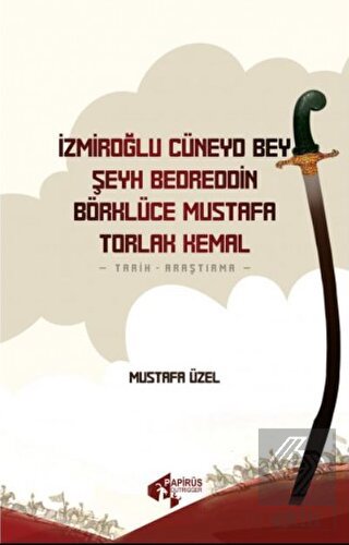 İzmiroğlu Cüneyd Bey Şeyh Bedreddin Börklüce Musta