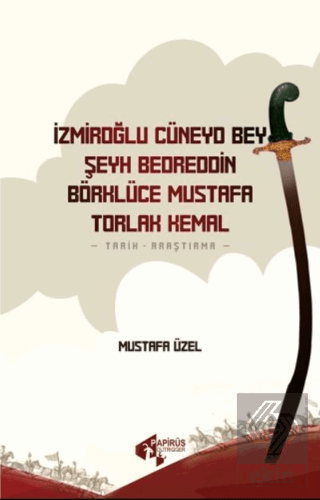 İzmiroğlu Cüneyd Bey Şeyh Bedreddin Börklüce Musta