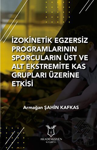 İzokinetik Egzersiz Programlarının Sporcuların Üst