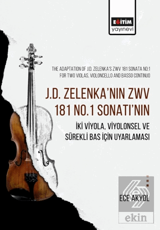J.D. Zelenka'nın Zwv 181 No.1 Sonatı'nın İki Viyola, Viyolonsel ve Sürekli Bas İçin Uyarlaması