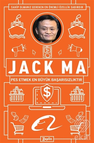 Jack Ma - Pes Etmek En Büyük Başarısızlıktır