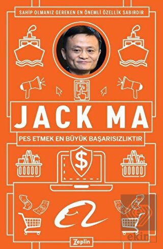 Jack Ma - Pes Etmek En Büyük Başarısızlıktır