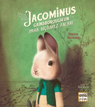 Jacominus Gainsboroughun Paha Biçilmez Anları