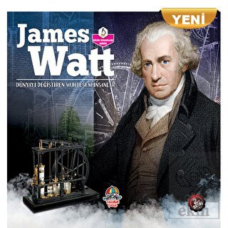 James Watt - Dünyayı Değiştiren Muhteşem İnsanlar