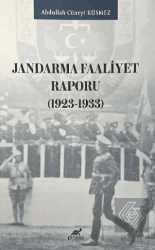 Jandarma Faaliyet Raporu (1923 - 1933)