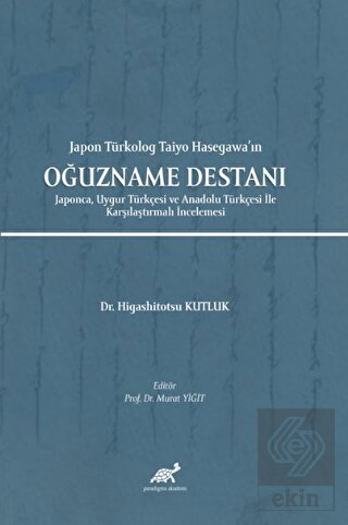 Japon Türkolog Taiyo Hasegawa'ın Oğuzname Destanı