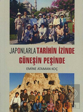 Japonlarla Tarihin İzinde Güneşin Peşinde