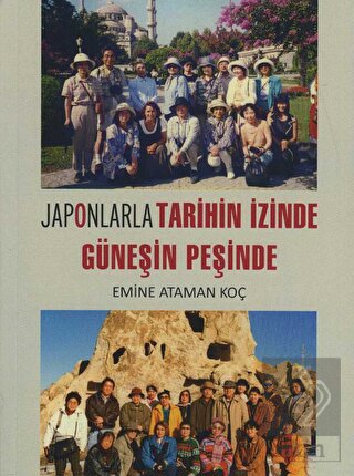 Japonlarla Tarihin İzinde Güneşin Peşinde