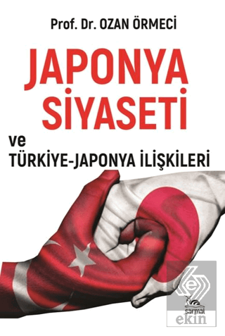 Japonya Siyaseti ve Türkiye-Japonya İlişkileri