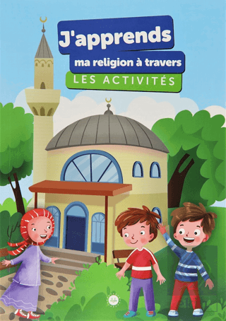 J'apprends ma Religion a Travers Les Activites (Et