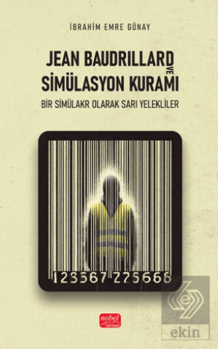 Jean Baudrillard ve Simülasyon Kuramı-Bir Simülakr Olarak Sarı Yelekliler