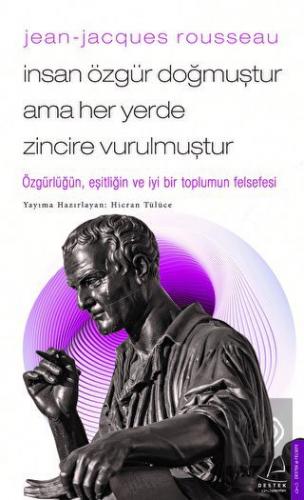Jean-Jacques Rousseau - İnsan Özgür Doğmuştur Ama