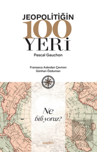 Jeopolitiğin 100 Yeri