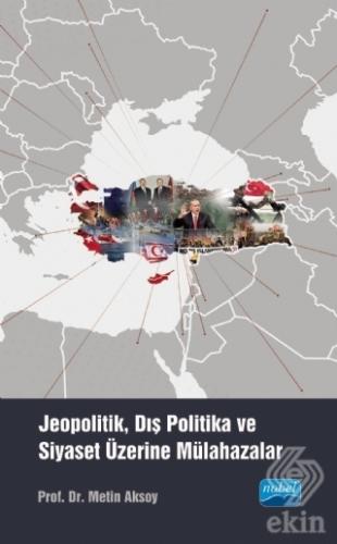 Jeopolitik, Dış Politika ve Siyaset Üzerine Mülaha