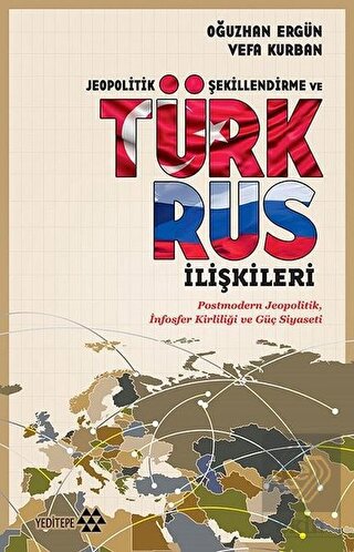 Jeopolitik Şekillendirme ve Türk Rus İlişkileri