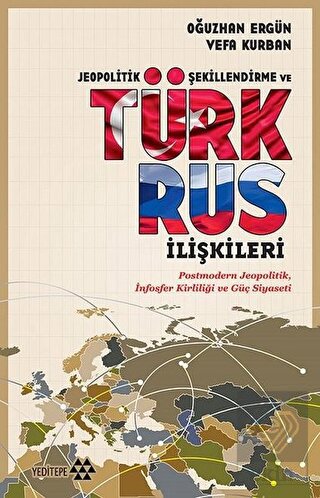 Jeopolitik Şekillendirme ve Türk Rus İlişkileri