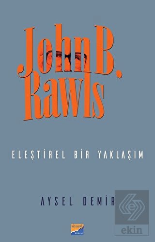 John B. Rawls - Eleştirel Bir Yaklaşım