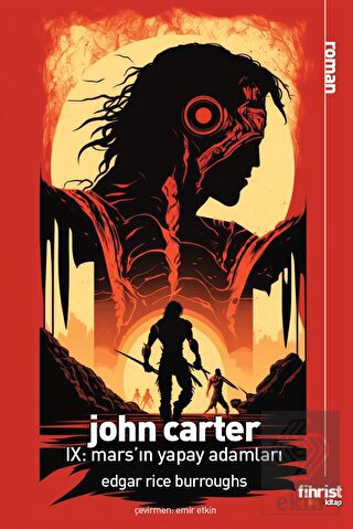 John Carter IX: Mars'ın Yapay Adamları