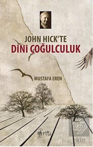 John Hick\'te Dini Çoğulculuk