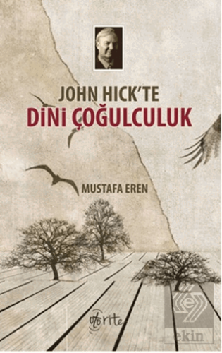 John Hick\'te Dini Çoğulculuk