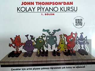 John Thompson'dan Kolay Piyano Kursu 1. Bölüm