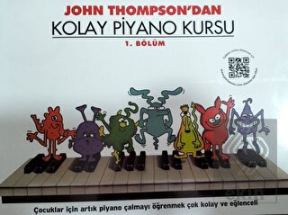John Thompson'dan Kolay Piyano Kursu 1. Bölüm
