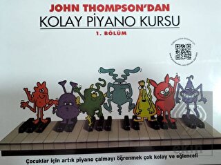 John Thompson'dan Kolay Piyano Kursu 1. Bölüm