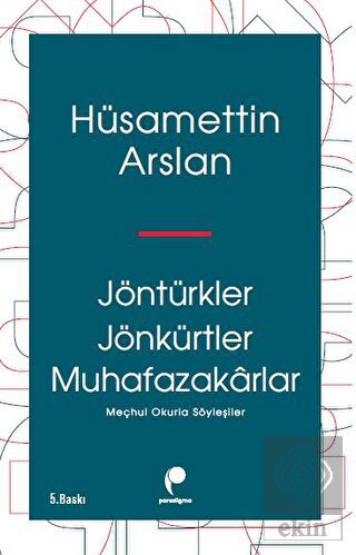 Jöntürkler Jönkürtler Muhafazakarlar