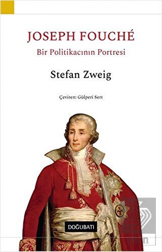 Joseph Fouche - Bir Politikacının Portresi