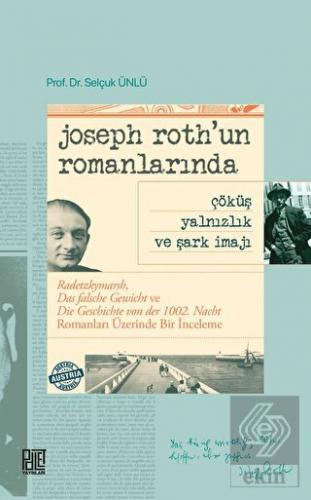 Joseph Roth'un Romanlarında Çöküş Yalnızlık Ve Şar
