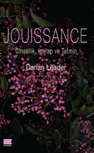 Jouissance: Cinsellik, Istırap ve Tatmin