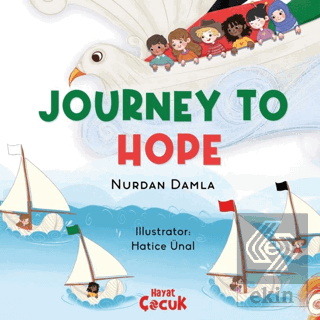 Journey to Hope Nurdan Damla Hayat Çocuk Satın Al - ekinkitap.com