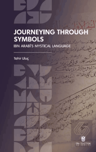Journeying Through Symbols: Ibn Arabi's Mystical Language