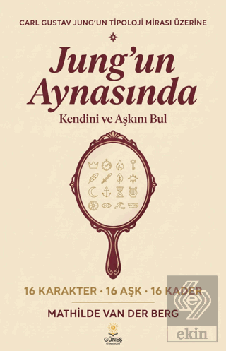 Jungun Aynasında Kendini ve Aşkını Bul Carl Gustav Güneş Kitabevleri Y