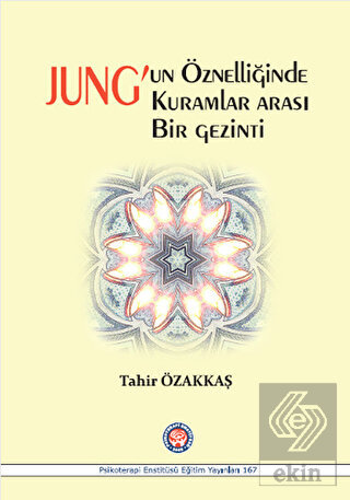 Jung\'un Öznelliğinde Kuramlar Arası Bir Gezinti