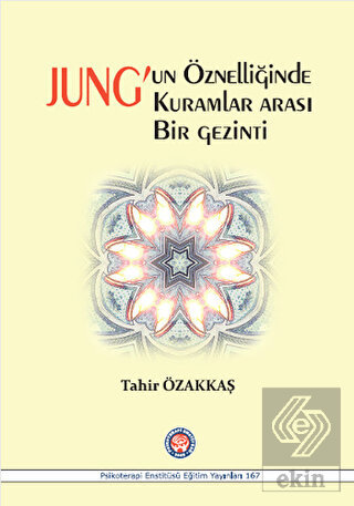 Jung\'un Öznelliğinde Kuramlar Arası Bir Gezinti