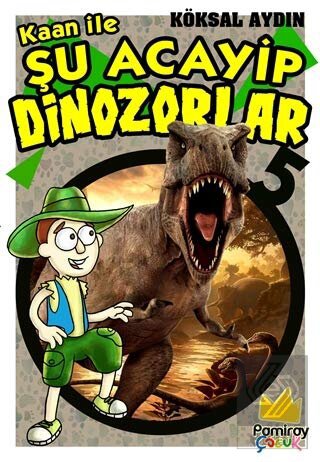 Kaan ile Şu Acayip Dinozorlar 5