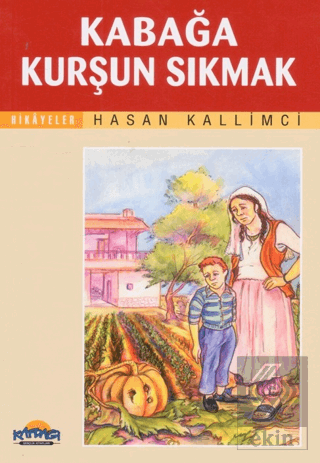 Kabağa Kurşun Sıkmak
