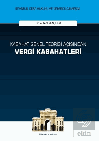 Kabahat Genel Teorisi Açısından Vergi Kabahatleri