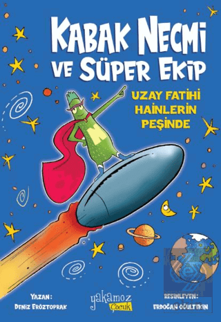 Kabak Necmi ve Süper Ekip - Uzay Fatihi Hainlerin Peşinde