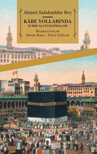 Kabe Yollarında Surre Alayı Hatıraları