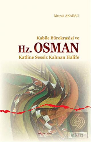 Kabile Bürokrasisi ve Hz. Osman