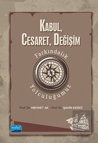 Kabul, Cesaret, Değişim