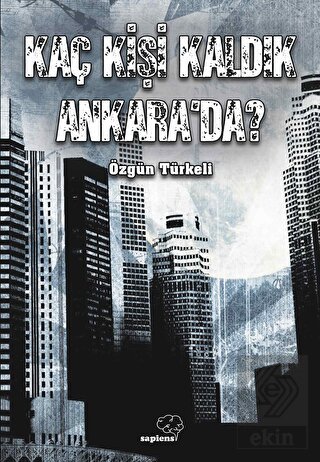 Kaç Kişi Kaldık Ankara'da?
