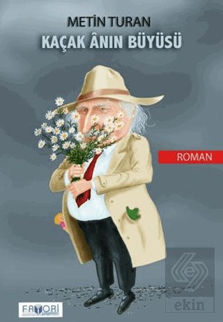 Kaçak Ânın Büyüsü