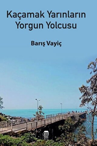 Kaçamak Yarınların Yorgun Yolcusu