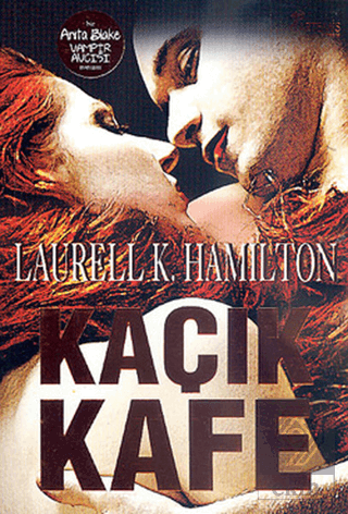 Kaçık Kafe Bir Anita Blake Vampir Avcısı Romanı