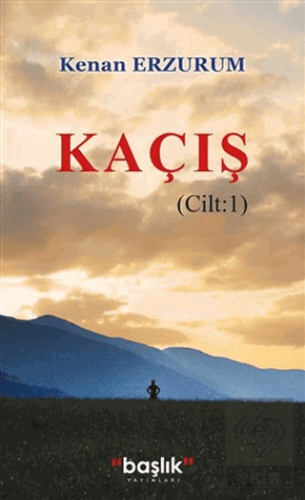 Kaçış Cilt: 1