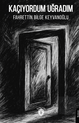 Kaçıyordum Uğradım